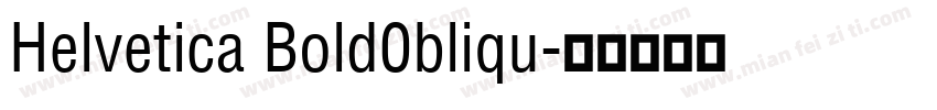 Helvetica Bold0bliqu字体转换